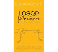 Loving Our Students On Purpose (LOSOP) Momentum: Weekly Refreshers for Building Lasting Connection in Education: 1 (The Culture Momentum Pocketbook)