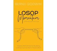 Loving Our Students On Purpose (LOSOP) Momentum: Weekly Refreshers for Building Lasting Connection in Education