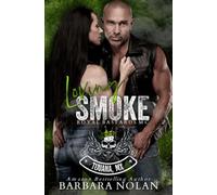 Loving Smoke/Royal Bastards MC Mistaken Identity, Age Gap, Enemies to Lovers (The Royal Bastards MC Tijuana, Mexico)