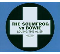 Loving the Alien by Scumfrog Vs David Bowie (2002-05-02)