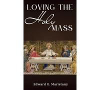 Loving the Holy Mass