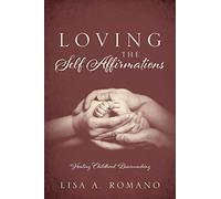 Loving the Self Affirmations: Healing Childhood Brainwashing