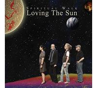 Loving The Sun - Spiritual Walk