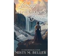 Loving the Trailblazer's Grace: 10 (Call of the Rockies)