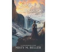 Loving the Trailblazer's Grace: 10 (Call of the Rockies series)
