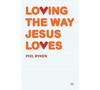 Loving the Way Jesus Loves
