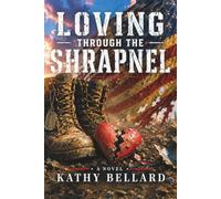 Loving Through The Shrapnel