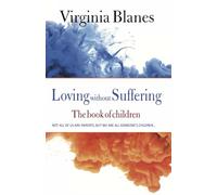 Loving without suffering: The book of children