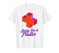 Loving You is Positive Love for Romantic Couples Valentines T-Shirt