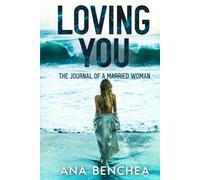 Loving You: The Journal of a Married Woman