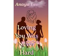 Loving You Was Never Hard