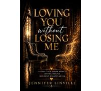 LOVING YOU WITHOUT LOSING ME