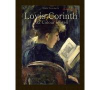 Lovis Corinth: 192 Colour Plates
