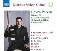 Lovro Peretic - Lovro Peretic Guitar Laureate Recital featuring works by Barrios Mangore; Brahms; Craeyvanger; Debussy; Henze; Ohana; Scarlatti