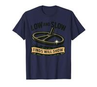Low and Slow Finds Will Show Treasure Hunting T-Shirt