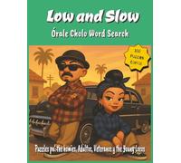 Low and Slow: Orale Cholo Word Search Puzzle Book: Word Searches With Easy to Read Print About Cholo Culture| 8.5x11 Inches, 125 Pages| 100 ... Vacation, Holidays, Cruising and Relaxation