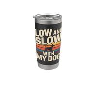 Low and Slow with My Dog Barbecue Grilling Stainless Steel Insulated Tumbler