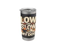 Low and Slow with My Dog Barbecue Grilling Stainless Steel Insulated Tumbler