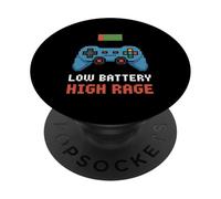 Low Battery High Rage Gamer Quote PopSockets Adhesive PopGrip