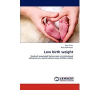 Low birth weight: Study of associated factors seen in institutional deliveries in a north eastern town of Bihar (India)