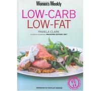 Low-Carb Low-Fat (The Australian Women's Weekly Essentials)