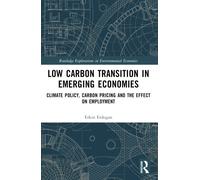 Low Carbon Transition in Emerging Economies : Climate Policy, Carbon Pricing and the Effect on Employment