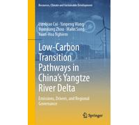 Low-Carbon Transition Pathways in China’s Yangtze River Delta : Emissions, Drivers, and Regional Governance