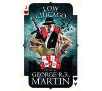 Low Chicago: A Science Fiction Time Travel Mystery (Wild Cards)