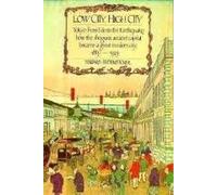 Low City- High City: Tokyo from Edo to the Earthquake