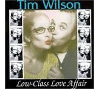 Low-Class Love Affair by Tim Wilson (2005-08-04)
