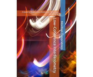 Low-Coherence Interferometry: A Guide to Modern Non-Destructive Metrology and Imaging