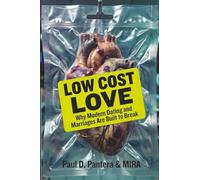 Low Cost Love: Why Modern Dating is Built to Break-and How to Escape the Replacement Economy