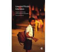 Low-cost Private Education: Impacts on Achieving Universal Primary Education
