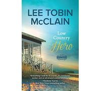 Low Country Hero: A Clean & Wholesome Romance: 1 (Safe Haven)