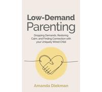 LOW-DEMAND PARENTING by Amanda Diekman Paperback Self Help Business