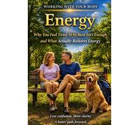 Low Energy and Fatigue: Why You Feel Tired All the Time, Fix Hormones, and Restore Natural Energy Without Stimulants (Working With your Body)
