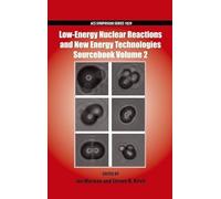Low-Energy Nuclear Reactions and New Energy: Technologies Sourcebook Volume 2 (ACS Symposium Series)