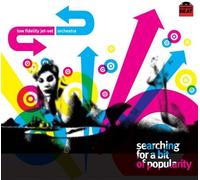 Low Fidelity Jet-Set Orchestra - Searching for a Bit of Popularity