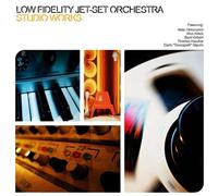 Low Fidelity Jet-Set Orchestra - Studio Works