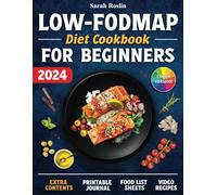 Low-FODMAP Diet Cookbook for Beginners: Neutralizing Gut Distress Scientifically with Savory & IBS-Friendly Recipes [IV EDITION] (Medical Cookbooks)
