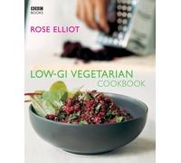Low-GI Vegetarian Cookbook by Rose Elliot (2007-01-04)