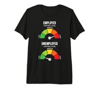 Low & High Cortisol Employed Unemployed Meme Premium T-Shirt