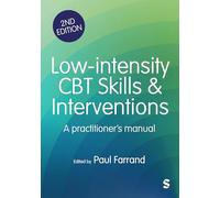 Low-intensity CBT Skills and Interventions : a practitioner's manual