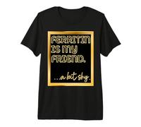 Low Iron Deficiency Anemia FERRITIN Premium T-Shirt