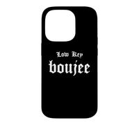 Low Key Boujee - Bourgeois Rap Hip Hop Style Boujie Bougie Case for iPhone 14 Pro