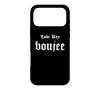 Low Key Boujee - Bourgeois Rap Hip Hop Style Boujie Bougie Case for iPhone 17 Pro Max