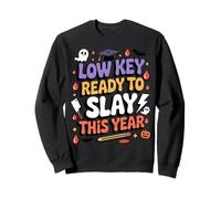 Low Key Ready to Slay This Year Funny Gen Z Teenager School Sweatshirt