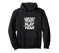 Low Key Ready To Slay This Year Student School - Pullover Hoodie