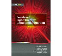 Low-Level Light Therapy: Photobiomodulation (Tutorial Texts)