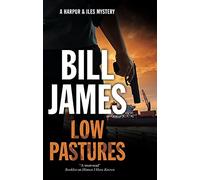 Low Pastures: 36 (A Harpur and Iles Mystery)